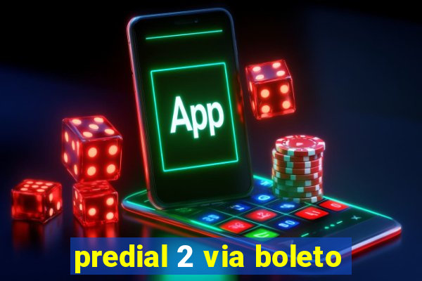 predial 2 via boleto